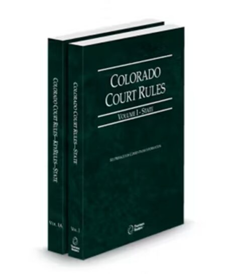 Colorado Court Rules State and State KeyRules V.I-Ia 2026 ed.