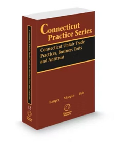 Connecticut Practice V.12 Unfair Trade Practices, 2025-2026 ed.