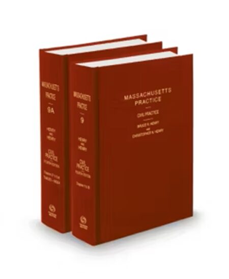 Massachusetts Practice V.9-9A Civil Practice, 2025 ed.
