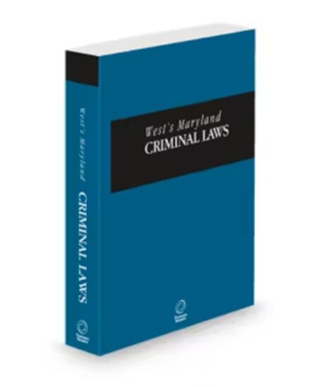 Maryland Criminal Laws, 2024-2025 ed.