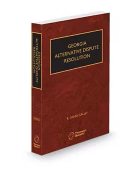 Georgia Alternative Dispute Resolution, 2025 ed.