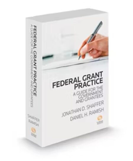 Federal Grant Practice, 2025 ed.