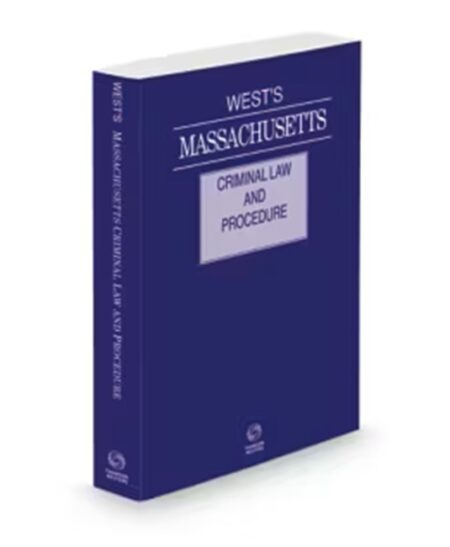 Massachusetts Criminal Law and Procedure, 2025 ed.