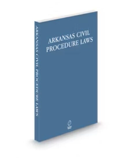 Arkansas Civil Procedure Laws, 2025 ed.