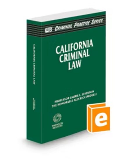 California Criminal Law, 2025-2026 Edition (The Rutter Group Criminal Practice Series)