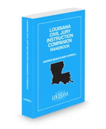 Louisiana Jury Instruction Handbook, 2026 ed.
