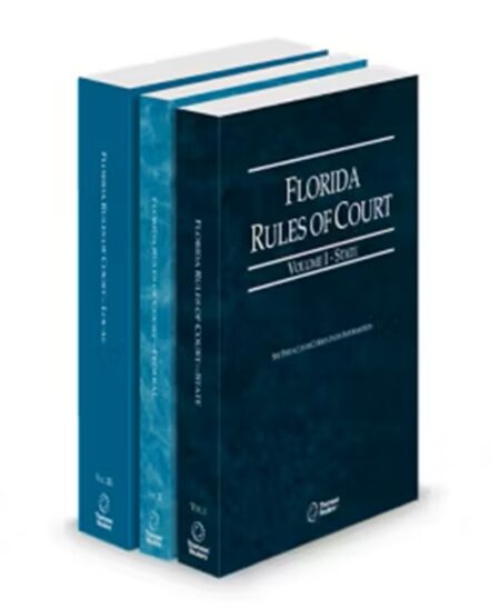 Florida Rules of Court, State, Federal, and Local, Volume I to III, Florida Court Rules, 2026 ed.