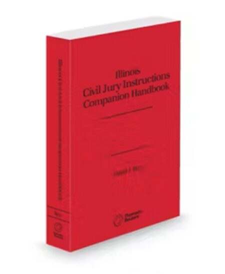 Illinois Civil Jury Instruction Companion Handbook, 2025-2026 ed.
