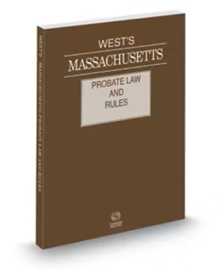 Massachusetts Probate Law and Rules, 2026 ed.