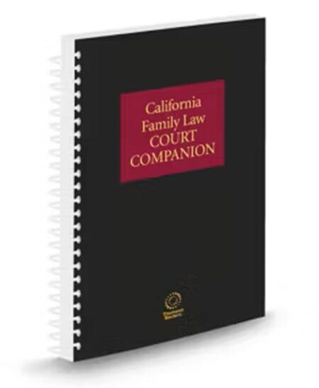 California Family Law Court Companion, 2026 Edition