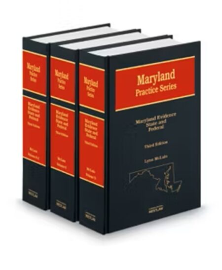 Maryland Practice V.5-V.6A Evidence State and Federal, 2025-2026 ed.