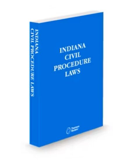 Indiana Civil Procedure Laws, 2025-2026 ed.