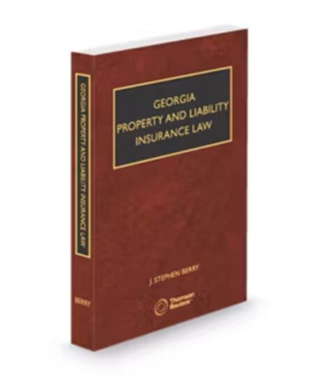Georgia Property and Liability Insurance Law, 2025 ed.