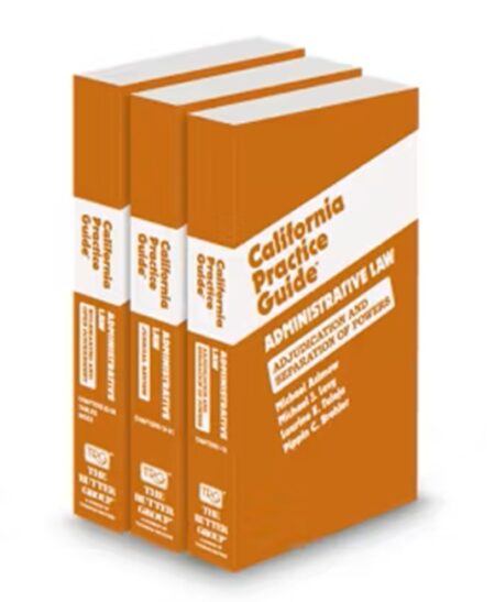 Administrative Law, 2025-2026 Edition (The Rutter Group California Practice Guide)