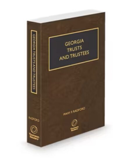 Georgia Trusts and Trustees, 2025-2026 ed.