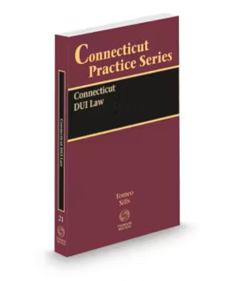 Connecticut Practice V.21 DUI Law, 2025 ed.