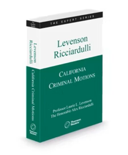 California Criminal Motion, 2025-2026 ed.