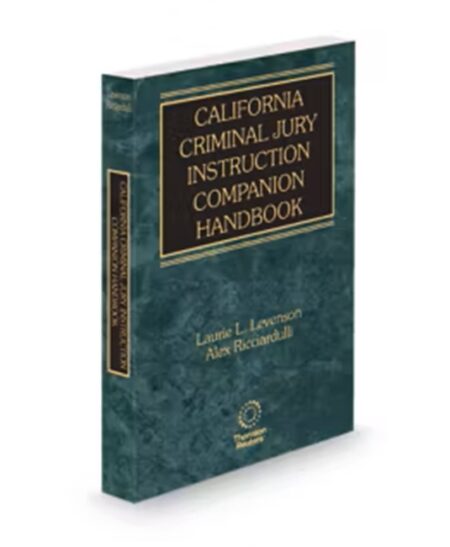 California Criminal Jury Instructions Companion Handbook, 2025-2026 ed.