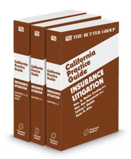 Insurance Litigation, 2025 Edition (The Rutter Group California Practice Guide)