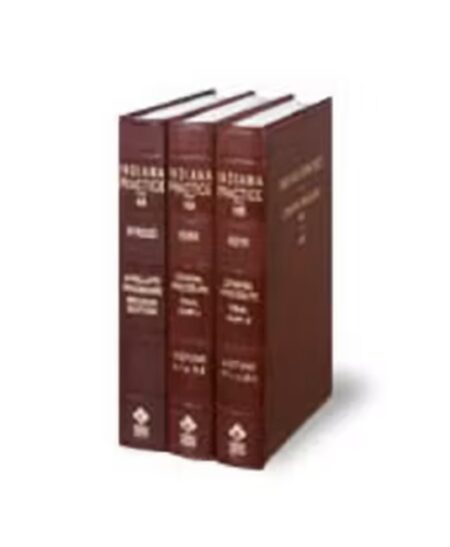 Indiana Practice V.9 To 11 Procedural Forms With Practice Commentary