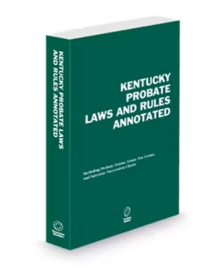 Kentucky Probate Laws and Rules Annotated, 2026 ed.