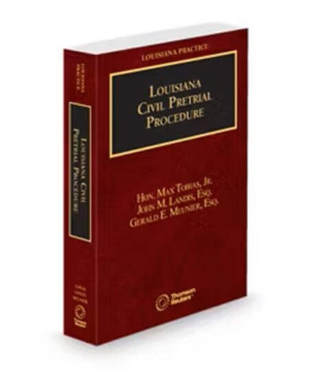 Louisiana Practice Civil Pretrial Procedure, 2025 ed.