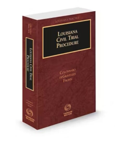 Louisiana Practice Civil Trial Procedure, 2025 ed.