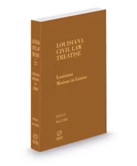 Louisiana Civil Law Treatise V.23 Motions In Limine, 2026 ed.