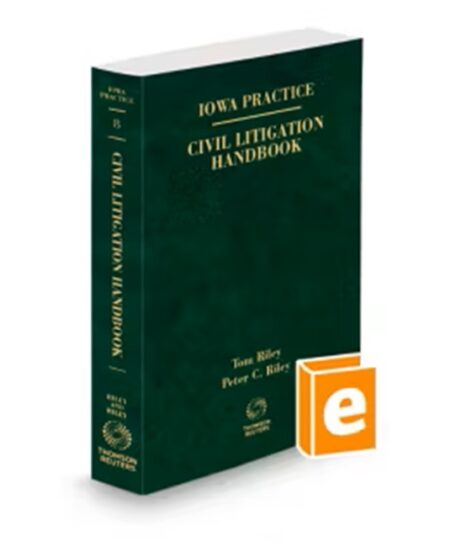 Iowa Practice V.8 Civil Litigation Handbook, 2025 ed.