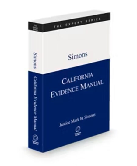 Simons California Evidence Manual, The Expert Series, 2026 ed.