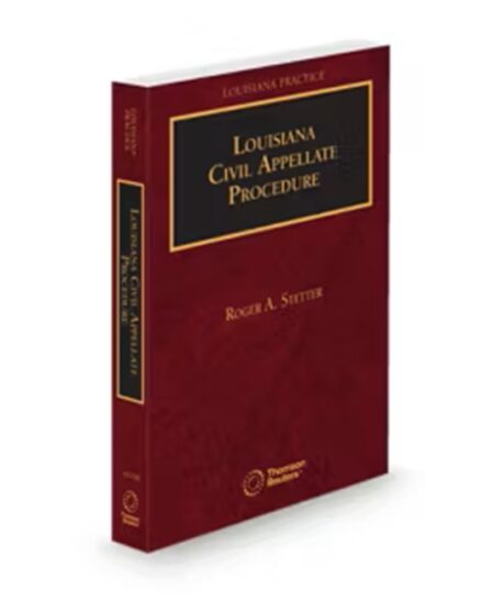 Louisiana Practice Civil Appellate Procedure, 2025 ed.