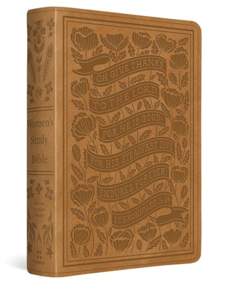 ESV Women's Study Bible: TruTone, Nubuck Caramel, 1 Chronicles 16:34 Design - Case of 8