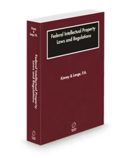 Federal Intellectual Property Laws and Regulations Kinney and Lange