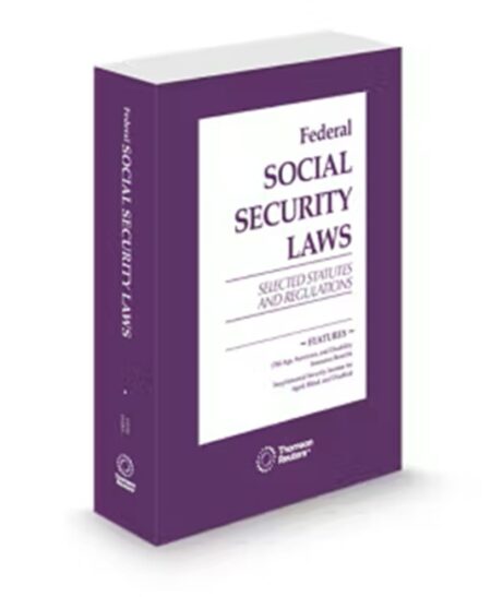Federal Social Security Laws Selected Statutes and Regulations, 2026 ed.