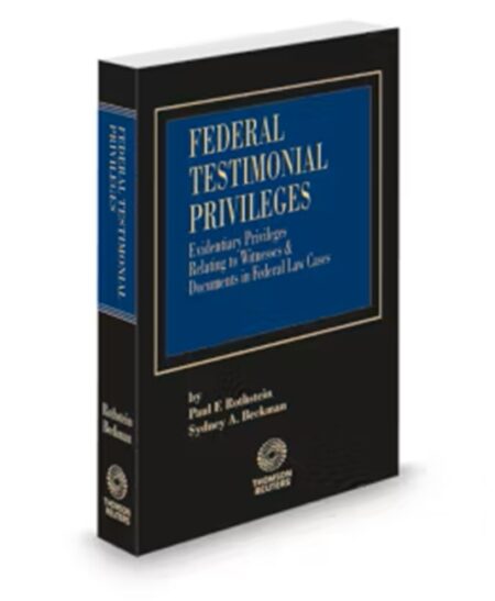 Federal Testimonial Privileges, 2025-2026 ed.