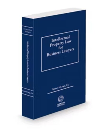 Kinney Intellectual Property Law for Business Lawyers, 2026 ed.