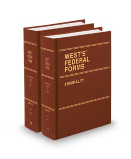 West's Federal Forms V.7 To V.7A Admiralty, 2025 ed.