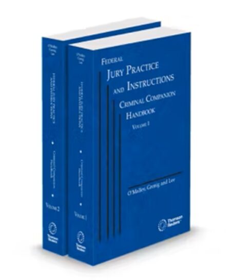 Federal Jury Practice and Instructions Criminal Companion Handbook, 2025 ed.