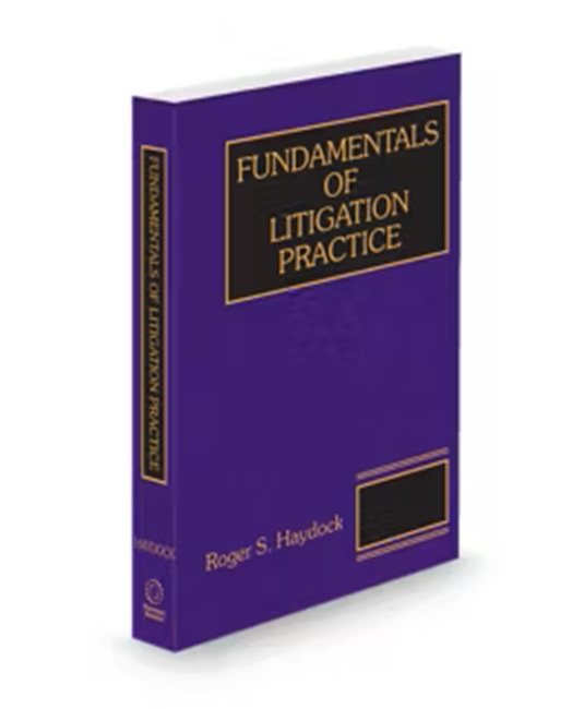 Fundamentals of Litigation Practice, 2025 ed.