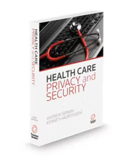 Health Care Privacy and Security, 2025-2026 ed.
