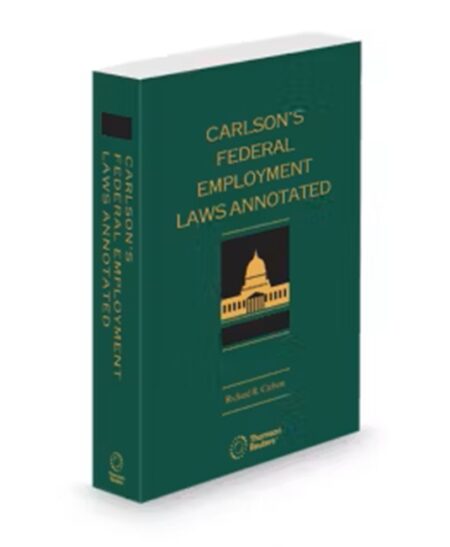 Carlson's Federal Employment Laws Annotated