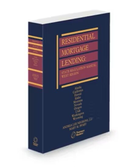 Residential Mortgage Lending State Regulation Manual West, 2025 ed.