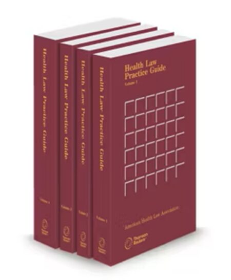 Health Law Practice Guide, 2025 ed.