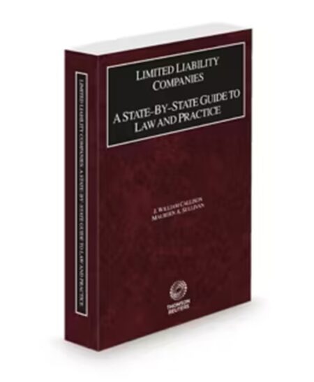 Callison Limited Liability Companies: A State By State Guide To Law and Practice, 2025 ed.