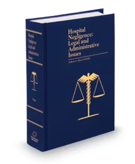 Hospital Negligence, 2025-2026 ed.