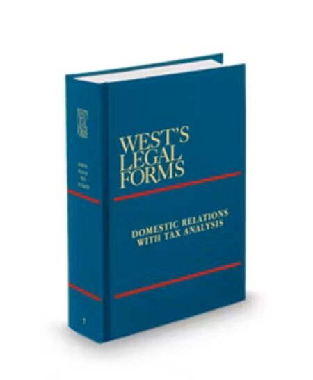 West's Legal Forms V.7 Domestic Relations With Tax Analysis, 2025 ed.