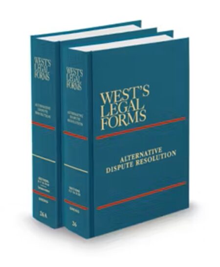 West's Legal Forms V.26 and V.26A Alternative Dispute Resolutions, 2025-2026 ed.