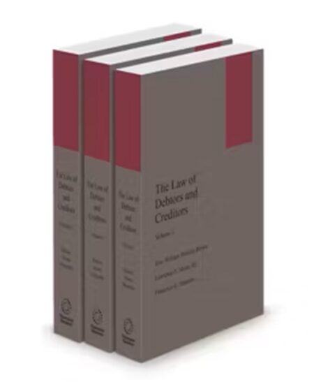 The Law of Debtors and Creditors, 2025 ed.