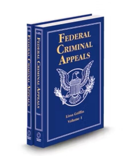 Federal Criminal Appeals, 2025 ed.