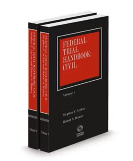Federal Trial Handbook: Civil, 2025-2026 ed.